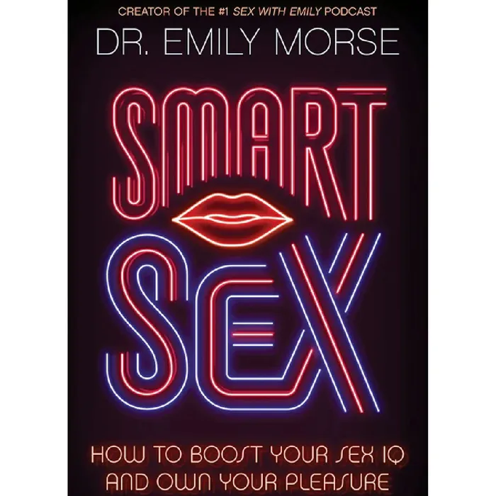 Harper Collins Couples Smart Sex How to Boost Your Sex IQ and Own Your Pleasure Dr Emily Morse Harper Collins Couples Smart Sex How to Boost Your Sex IQ and Own Your Pleasure Dr Emily Morse